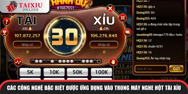 Các công nghệ đặc biệt được ứng dụng vào trong máy nghe hột tài xỉu